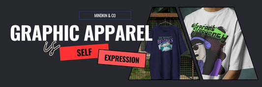 Why Graphic Apparel Is Becoming the New Form of Self-Expression Mindkin & Co.