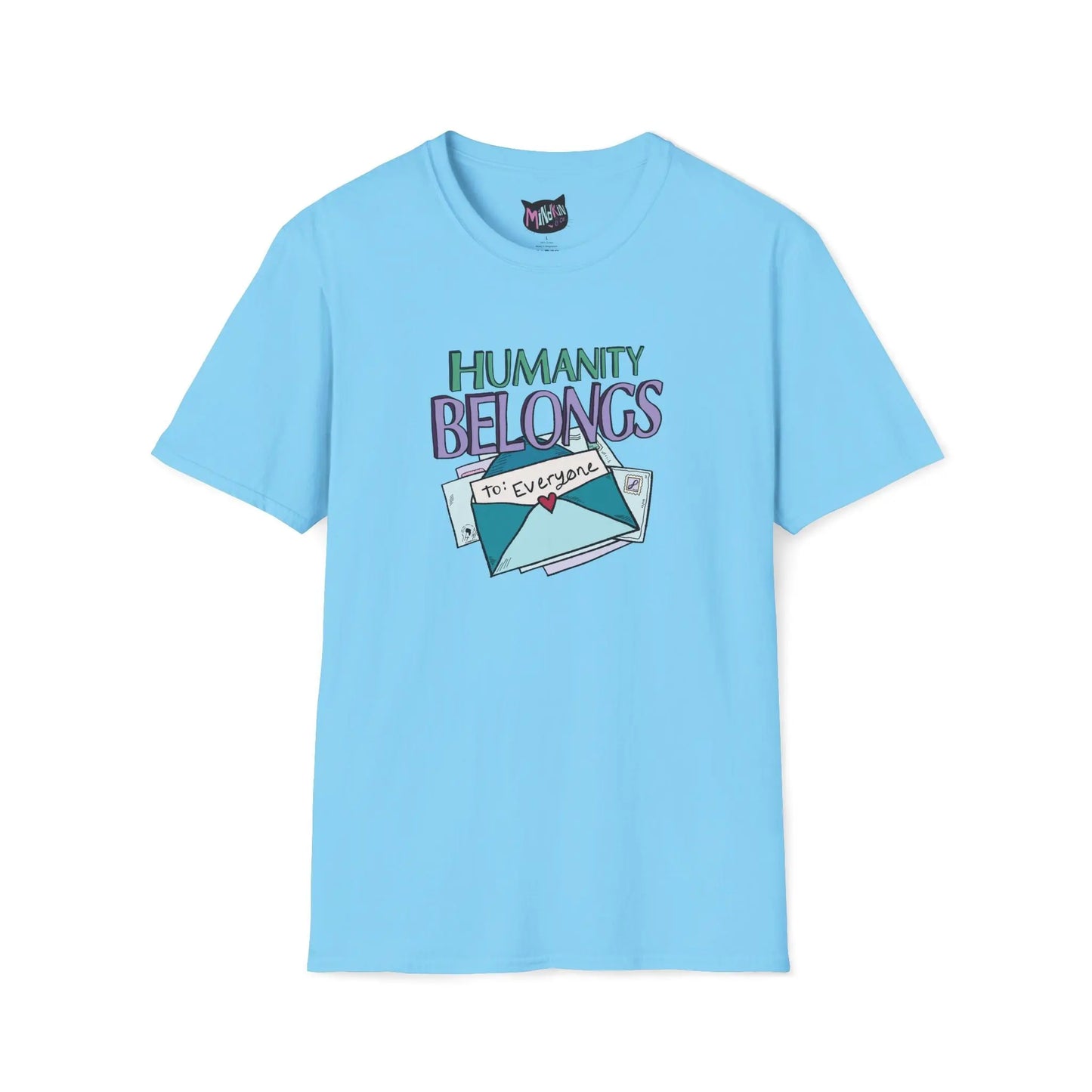 Blue T-shirt featuring "Humanity" in green letters above "Belongs" in purple lettering. An illustrated envelope with "To: Everyone" and a heart seal are below, promoting inclusivity.
