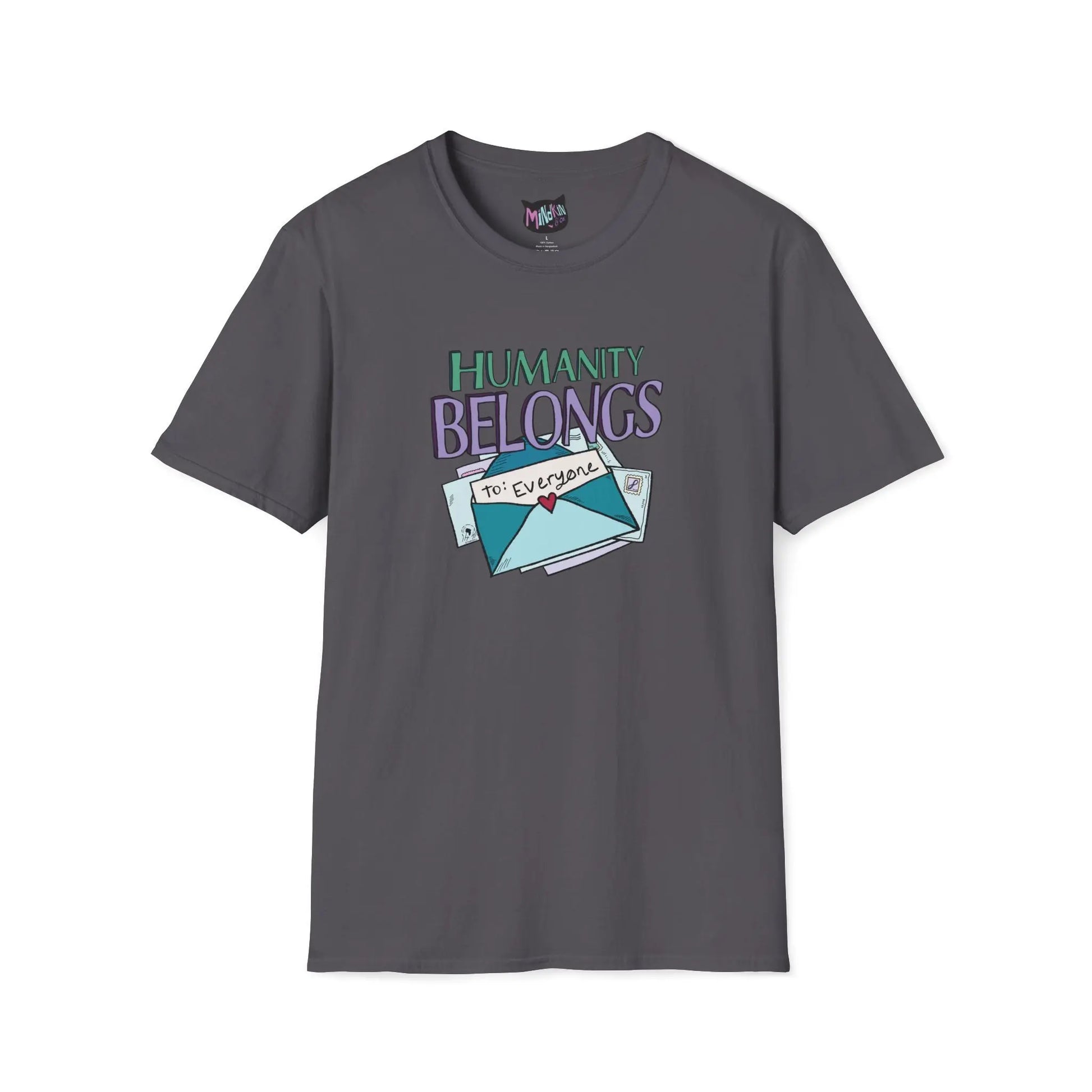 Gray T-shirt featuring "Humanity" in green letters above "Belongs" in purple lettering. An illustrated envelope with "To: Everyone" and a heart seal are below, promoting inclusivity.